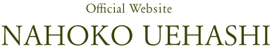 Offical Website NAHOKO UEHASHI